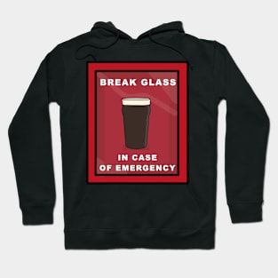 Break glass in emergency pint of stout Hoodie